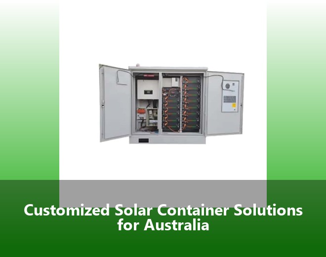 Customized Solar Container Solutions for Australia